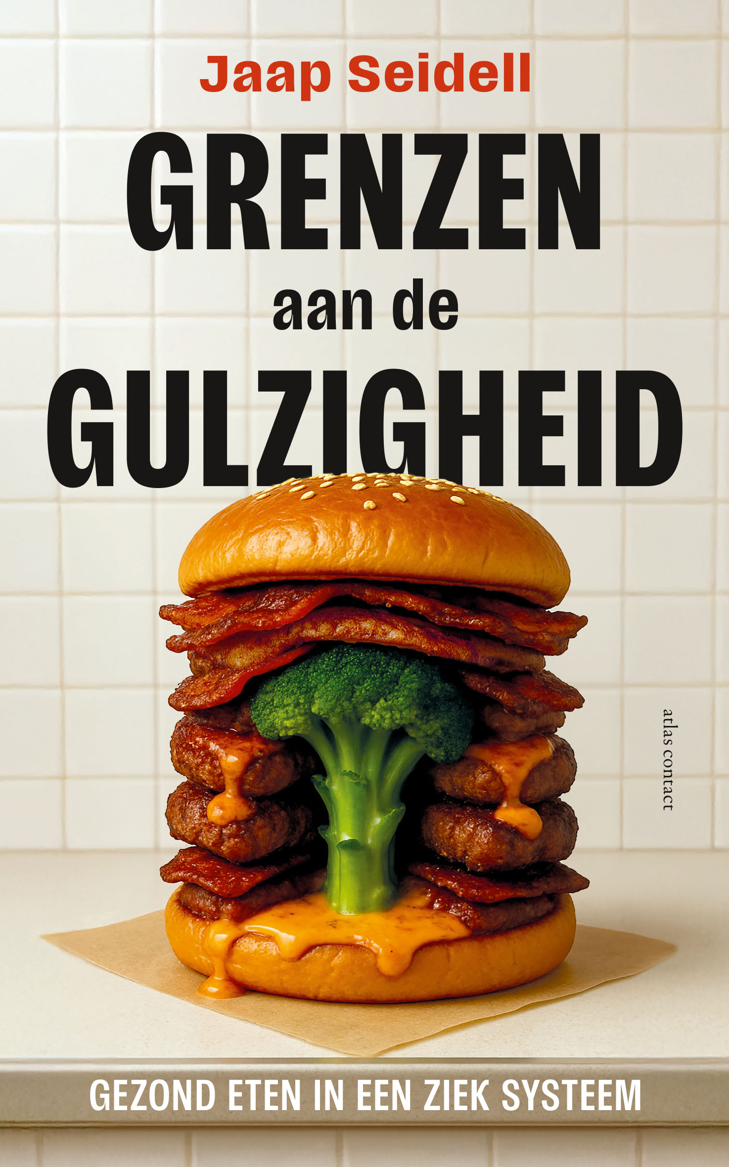 Afbeelding Grenzen aan de gulzigheid, gezond eten in een ziek systeem